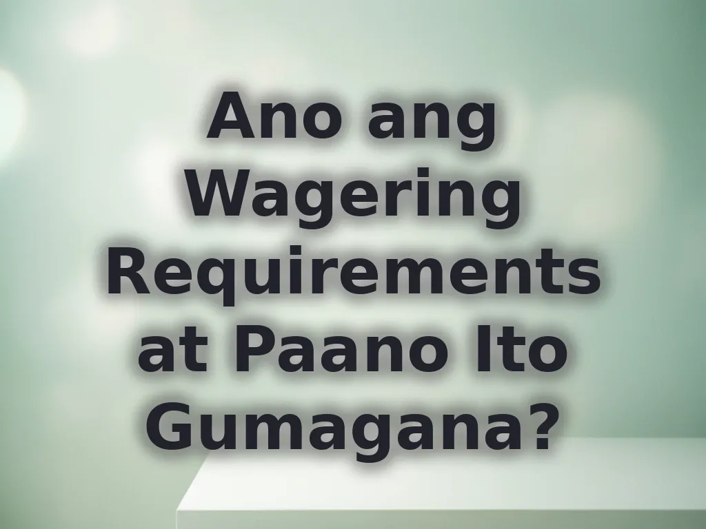 Wagering requirements